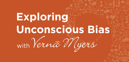 Exploring Unconscious Bias with Vernā Myers